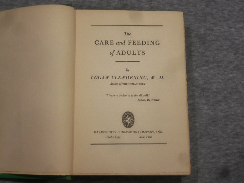 1931 THE CARE AND FEEDING OF ADULTS BY LOGAN CLENDENING, MD - KD 2758A