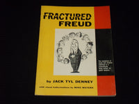 1959 FRACTURED FREUD SOFTCOVER BOOK BY JACK TYL DENNEY - J 7135