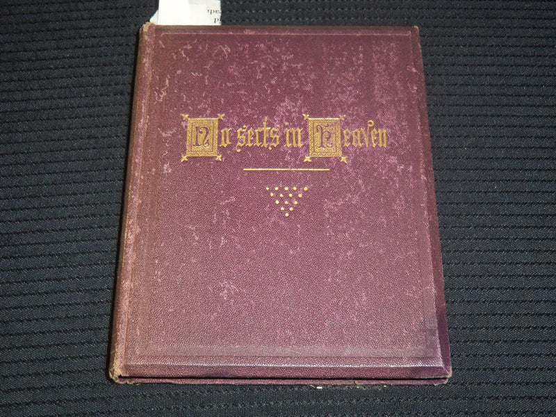 1869 NO SECTS IN HEAVEN AND OTHER POEMS BOOK BY E. H. J. CLEAVELAND - K 2098