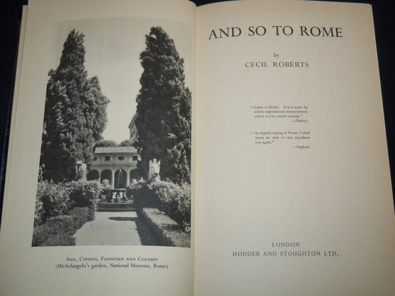 1950 AND SO TO ROME HARDCOVER BOOK BY CECIL ROBERTS - LONDON - KD 4670J