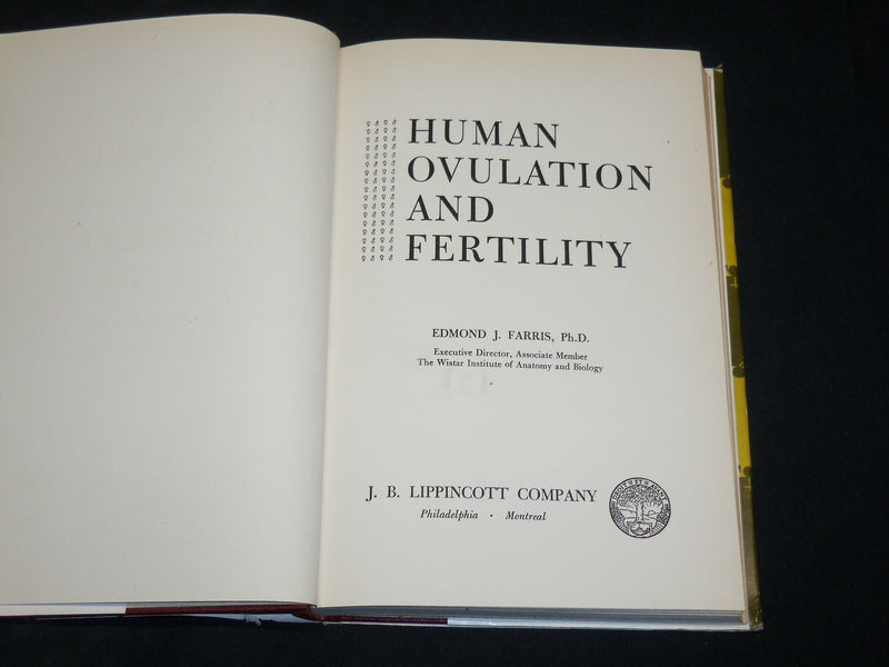 1956 HUMAN OVULATION AND FERTILITY BOOK BY EDMOND J. FARRIS - KD 2761P