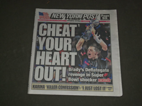 2017 FEBRUARY 6 NEW YORK POST NEWSPAPER - NEW ENGLAND PATRIOTS WIN SUPER BOWL