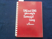 1967 SAY AND SING YOUR WAY TO SUCCESSFUL LIVING - INSCRIBED BY CARMEN - J 9797
