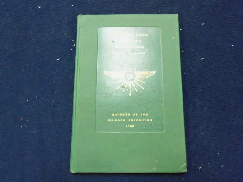1933 THE WELLCOME RESEARCH INSTITUTION BOOK LONDON - CHICAGO EXPOSITION- KD 727U