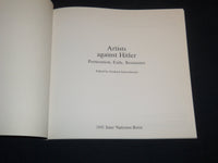 1991 ARTISTS AGAINST HITLER BOOK BY GERHARD SCHOENBERNER - J 9261