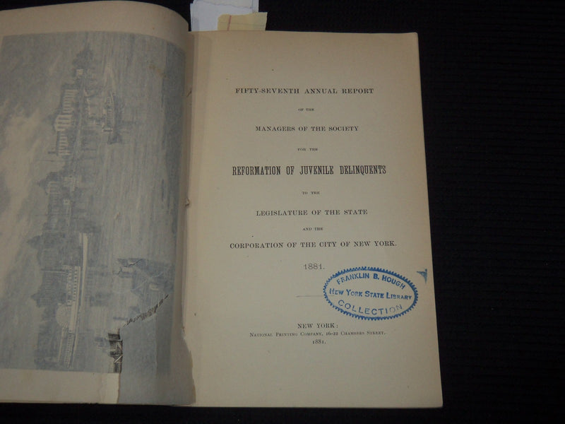 1881 NEW YORK REFORMATION OF JUVENILE DELINQUENTS 57TH ANNUAL REPORT - K 3101