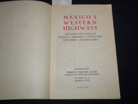 1940'S MEXICO'S WESTERN HIGHWAYS BOOK BY PEMEX TRAVEL CLUB - NICE MAPS - J 8189