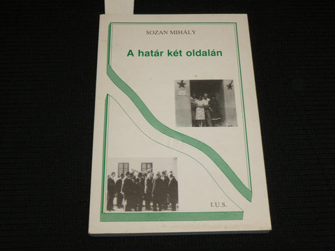 1985 A HATAR KET OLDALAN SOFTCOVER BOOK BY SIGNED SOZAN MIHALY - J 6916