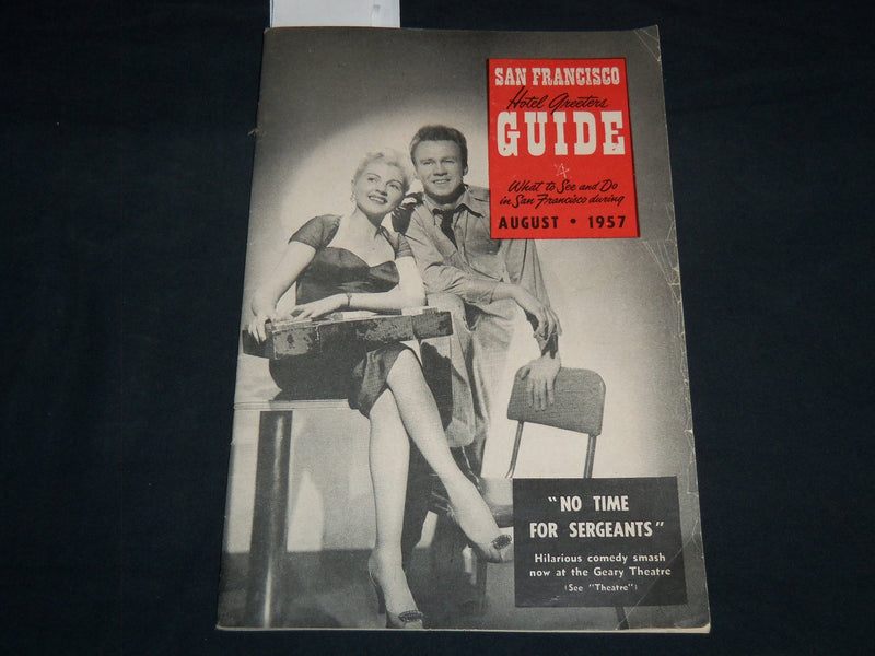 1957 AUGUST SAN FRANCISCO GUIDE MAGAZINE - NO TIME FOR SERGEANTS - J 8567