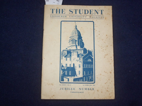 1938 FEB 1 THE STUDENT EDINBURGH UNIVERSITY MAGAZINE - JUBILEE NUMBER - J 9473