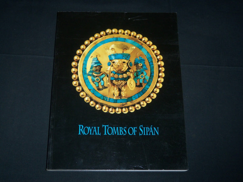 1993 ROYAL TOMBS OF SIPAN SOFTCOVER BOOK - NICE PHOTOS - D 389