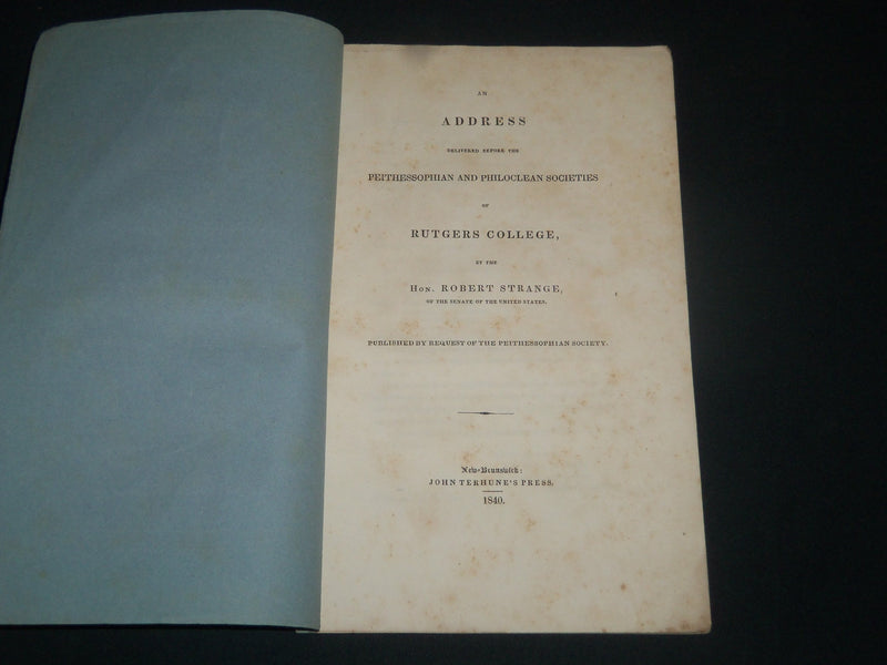 1840 RUTGERS COLLEGE PEITHESSOPHIAN & PHILOCLEAN SOCIETY ADDRESS STRANGE- J 3910