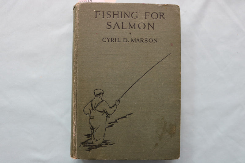 1929 FISHING FOR SALMON HARDCOVER BOOK BY CYRIL D. MARSON - KD 9694