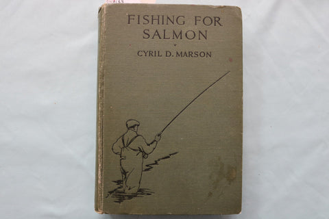 1929 FISHING FOR SALMON HARDCOVER BOOK BY CYRIL D. MARSON - KD 9694