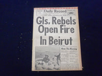 1958 JULY 19 BOSTON DAILY RECORD NEWSPAPER - GI'S OPEN FIRE IN BEIRUT - NP 6360