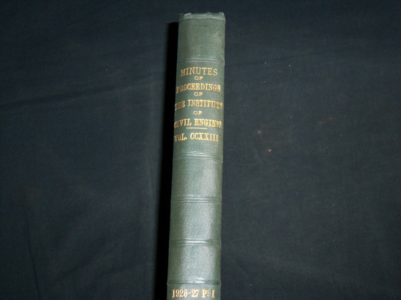 1927 INSTITUTE OF CIVIL ENGINEERS PROCEEDINGS MINUTES VOLUME - KD 6979