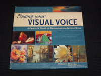 2007 FINDING YOUR VISUAL VOICE A PAINTER'S GUIDE BY DAKOTA MITCHELL - KD 6494U