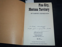 1979 PINE CITY MONTANA TERRITORY BOOK INSCRIBED BY GARNET STEPHENSON - J 8717
