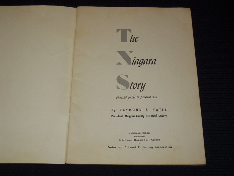 1950 THE NIAGARA STORY PICTORIAL GUIDE BY RAYMOND F. YATES - J 7933