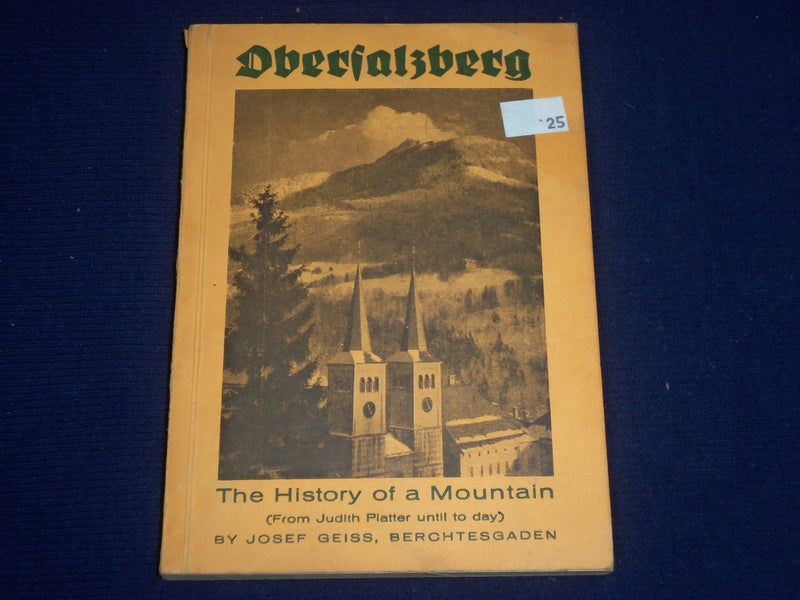 1955 OBERSALZERG HISTORY OF A MOUNTAIN JUDITH BOOK BY JOSEF GEISS - J 1655