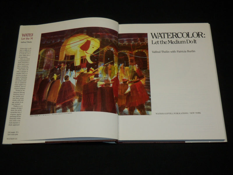 1988 WATERCOLOR LET THE MEDIUM DO IT BOOK BY VALFRED THELIN & BURLIN - I 1940