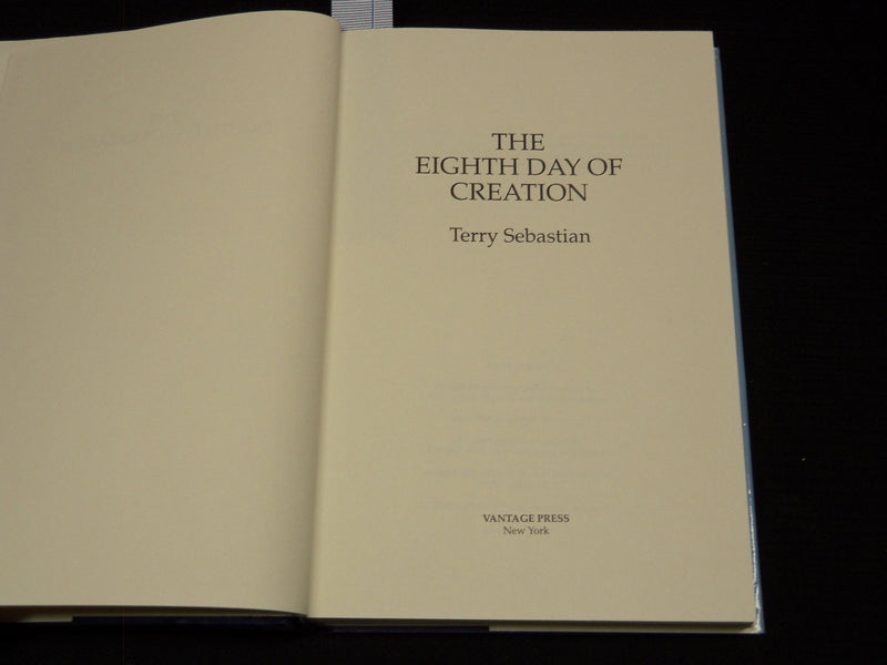1991 THE EIGHTH DAY OF CREATION HARDCOVER BOOK BY TERRY SEBASTIAN - KD 7775