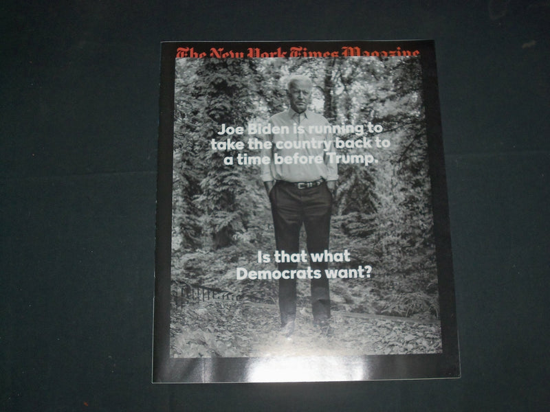 2019 JULY 28 THE NEW YORK TIMES MAGAZINE - JOE BIDEN COVER - B 6390