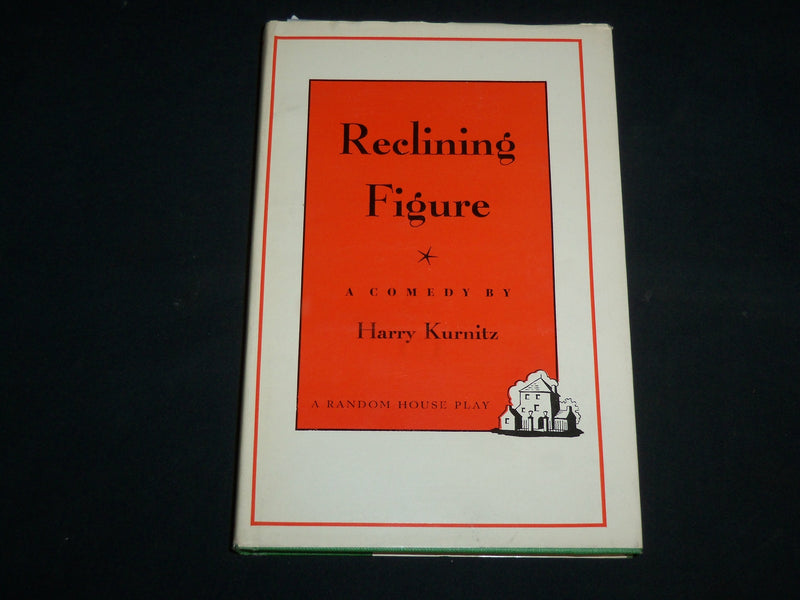 1955 RECLINING FIGURE A COMEDY HARDCOVER BOOK BY HARRY KURNITZ - KD 7268