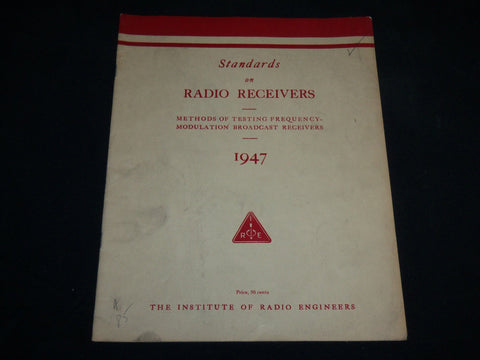 1947 STANDARDS ON RADIO RECEIVERS CATALOG - METHODS OF TESTING - J 6669