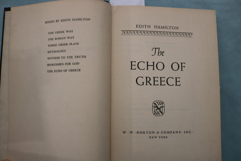 1957 THE ECHO OF GREECE HARDCOVER BOOK BY EDITH HAMILTON - KD 9646