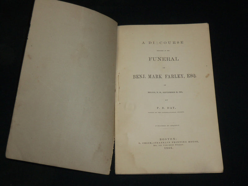 1865 SEPTEMBER 20 A DISCOURSE AT THE FUNERAL OF BENJ. MARK FARLEY ESQ - J 6082
