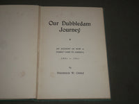 1941 OUR DUBBLEDAM JOURNEY BOOK BY FREDERICK W. GEHLE - KD 4643