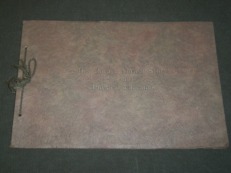 1900'S THE CHICAGO NORMAL OF PHYSICAL EDUCATION VIEW BOOK - J 3571
