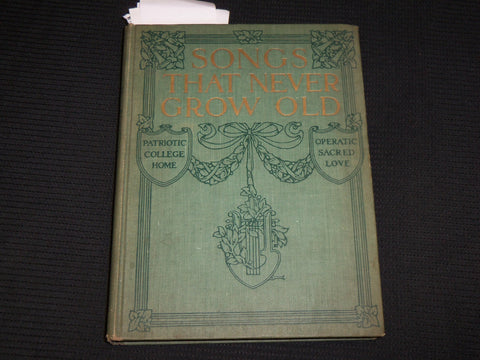 1913 SONGS THAT NEVER GROW OLD HARDCOVER BOOK - SYNDICATE PUBLISHING CO- KD 7439