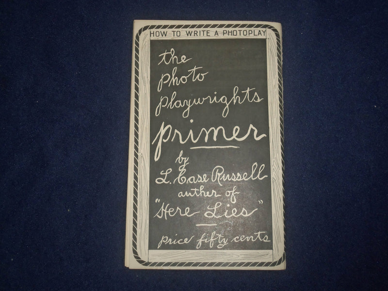 1915 THE PHOTO PLAYWRIGHTS PRIMER - L. CASE RUSSELL - J 6410
