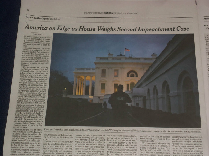 2021 JANUARY 10 NEW YORK TIMES - AMERICA ON EDGE AS HOUSE WEIGHS 2ND IMPEACHMENT