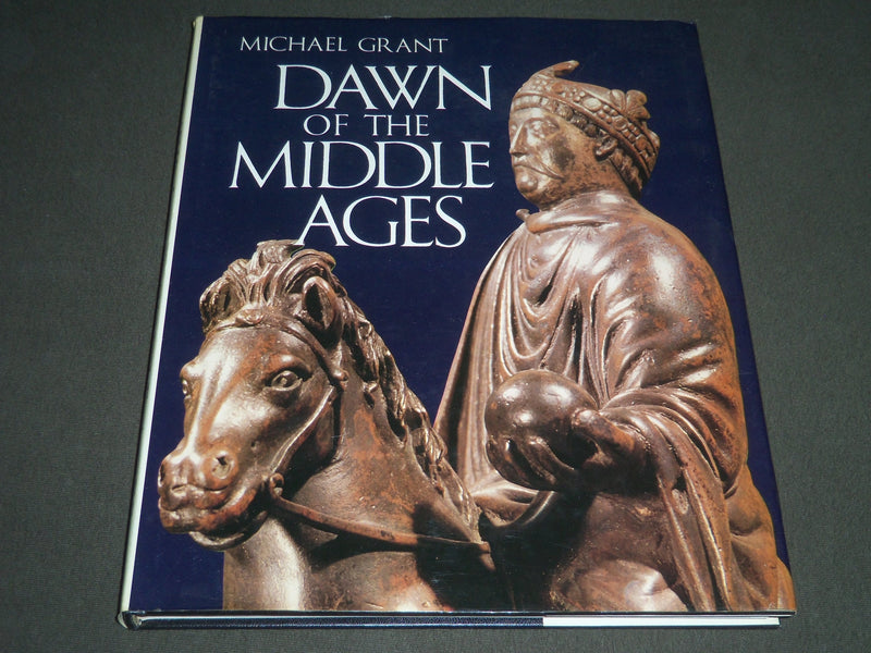 1981 DAWN OF THE MIDDLE AGES BY MICHAEL GRANT HARDCOVER BOOK - I 535