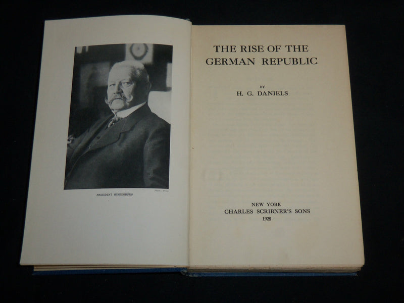 1928 THE RISE OF THE GERMAN REPUBLIC HARDCOVER BOOK BY H. G. DANIELS - KD 7241