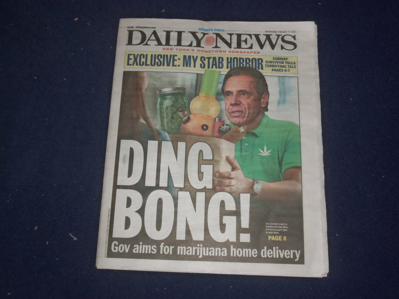 2021 FEBRUARY 17 NEW YORK DAILY NEWS NEWSPAPER -GOV. CUOMO WANTS TO LEGALIZE POT