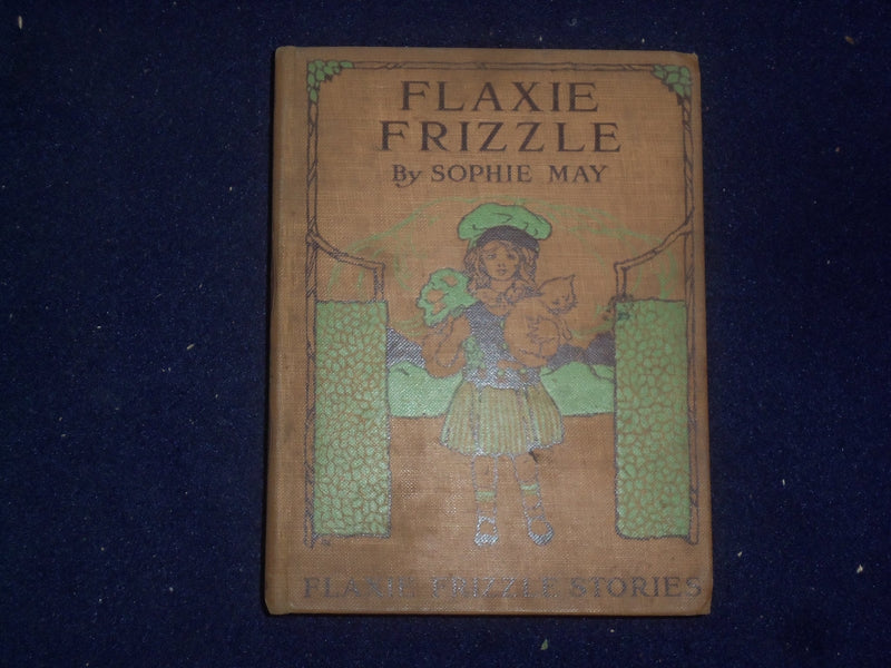 1904 FLAXIE FRIZZLE HARDCOVER BOOK BY SOPHIE MAY - KD 9073