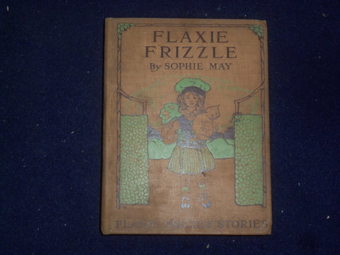 1904 FLAXIE FRIZZLE HARDCOVER BOOK BY SOPHIE MAY - KD 9073