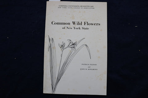 1965 COMMON WILD FLOWERS OF NEW YORK STATE SOFTCOVER BOOK - K 996