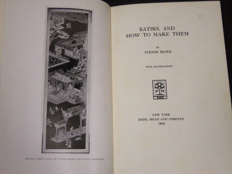 1919 BATIKS AND HOW TO MAKE THEM BOOK BY PETER MIJER NICE ILLUSTRATIONS- KD 2478