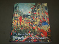 1997 THE GREAT BOOK OF FRENCH IMPRESSIONISM BY DIANE KELDER SECOND EDN - I 47