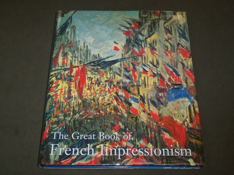 1997 THE GREAT BOOK OF FRENCH IMPRESSIONISM BY DIANE KELDER SECOND EDN - I 47