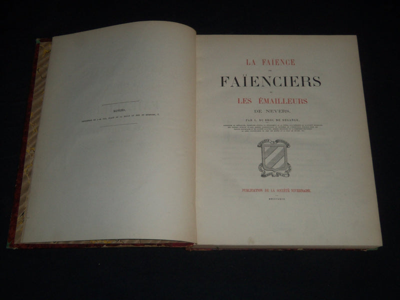 1863 LA FAIENCE LES FAIENCIERS ET LES EMAILLEURS VOLUME - FRENCH - SEGANGE- Z 65
