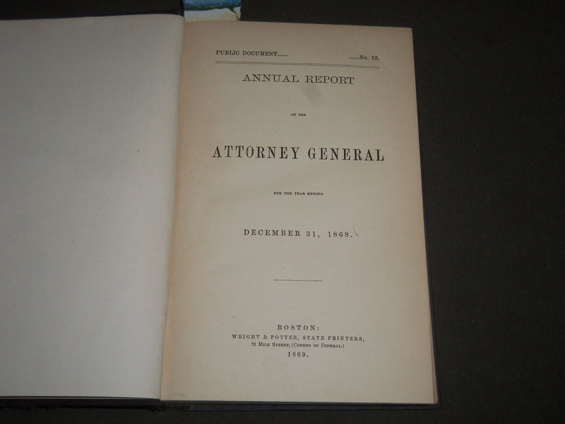 1868 ANNUAL REPORT OF THE ATTORNEY GENERAL VOLUME PUB. IN 1869 - KD 4489