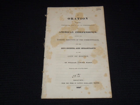 1827 AMERICAN INDEPENDENCE ORATION BY WILLIAM MASON - CITY OF BOSTON - J 7533