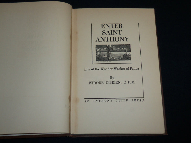 1951 ENTER SAINT ANTHONY HARDCOVER BOOK BY ISIDORE O'BRIEN - KD 7064