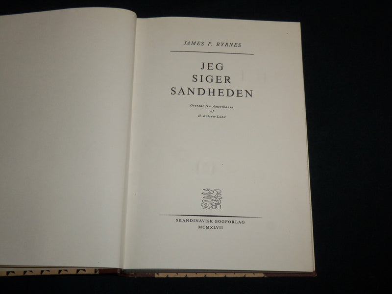 1947 JEG SIGER SANDHEDEN HARDCOVER BOOK BY JAMES BYRNES - KD 7136